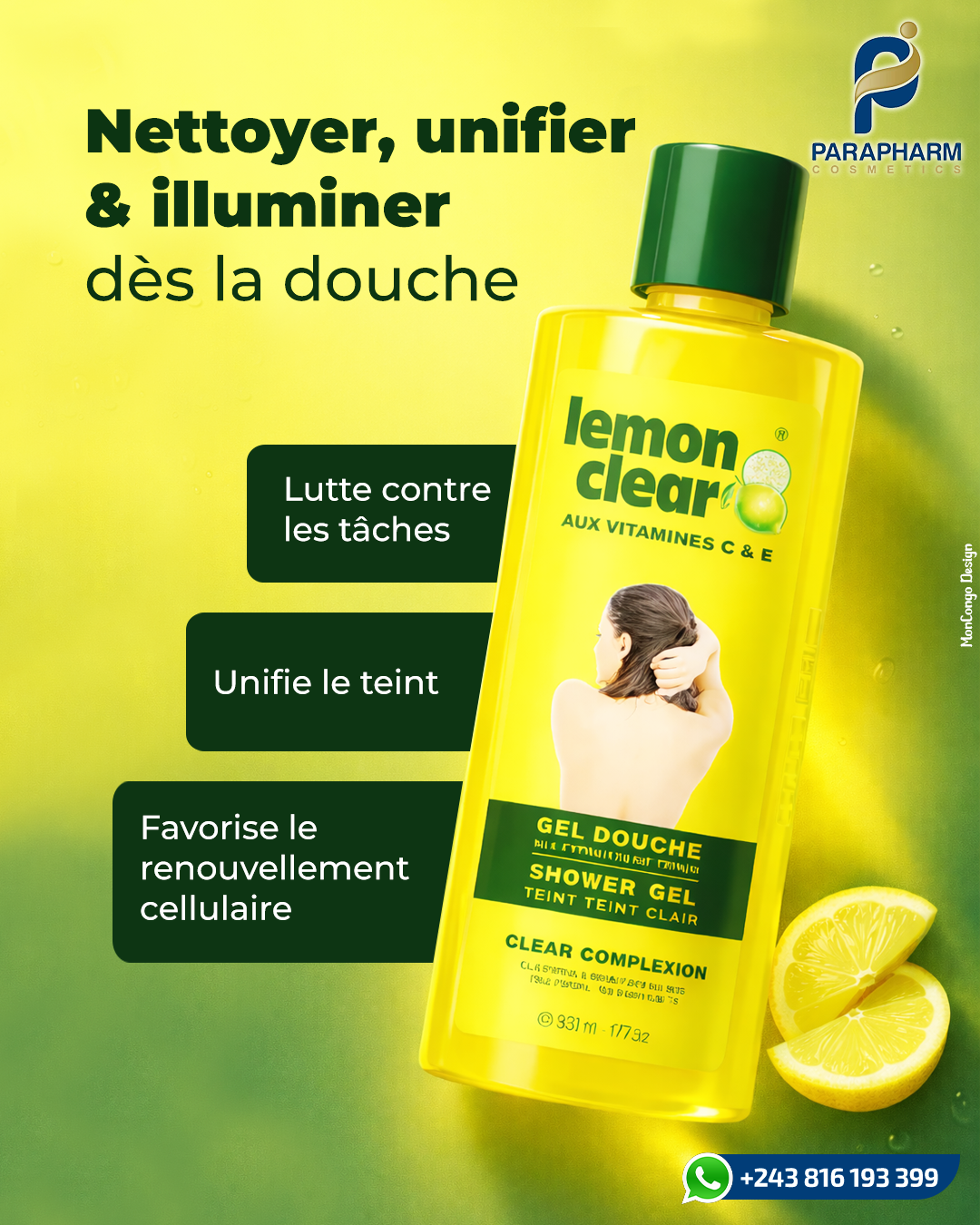 Nettoyer, unifier & illuminer  dès la douche